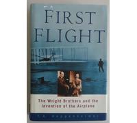 First Flight: The Wright Brothers and the Invention of the Airplane