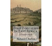 First Footsteps In East Africa: Illustrated