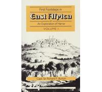 First Footsteps in East Africa: Or, A Exploration of Harrar: v. 1