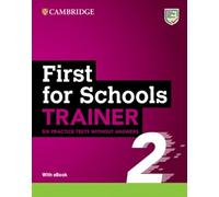 First for Schools Trainer 2 Six Practice Tests without Answers with Audio Download with eBook