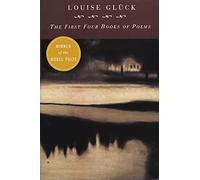 First Four Books of Poems