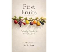 First Fruits: Bible Study for Women