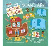 First Fun Sticker Painting: Noah's Ark: 12 Colorful Scenes to Create
