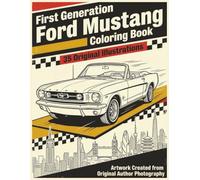 First Generation Ford Mustang Coloring Book: 35 Authentic First Generation Ford Mustang Illustrations Paired with Iconic World Skylines for Relaxation and Creative Enjoyment