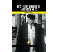 First-Generation Pakistani Migrants in the UK (Migration Series)