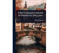 First German Lessons in Phonetic Spelling.