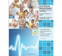 [ First German Medical Reader for Health Professions and Nursing: Bilingual for Speakers of English. Speak, Write, and Understand Basic German in No Tim Tao, Vlada ( Author ) ] { Paperback } 2015