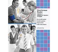 First German Reader (Volume 3): bilingual for speakers of English, Elementary Level (Graded German Readers)