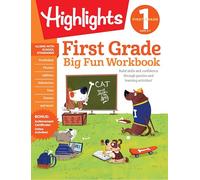 First Grade Big Fun Workbook: 256-Page Activity Workbook for First Graders, Vocabulary, Math, Science and More (Highlights Big Fun Activity Workbooks)