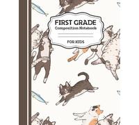 First Grade Composition Notebook for Kids: Cute Cat Kids school supplies notebook 110 Pages