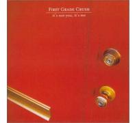 First Grade Crush - It's Not You It's Me