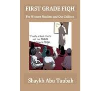 First Grade Fiqh: For Western Muslims and Our Children