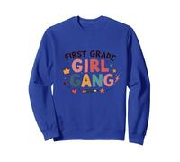 First Grade Girl Gang: Fun School Squad for Little Ladies Sweatshirt, Adult Unisex, Royal Blue, M
