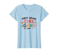 First Grade Girl Gang: Fun School Squad for Little Ladies T-Shirt, Women, Baby Blue, S
