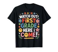 First Grade Here I Come Watch Out Happy Elementary Kids T-Shirt