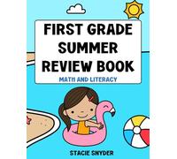 First Grade Summer Review Book: Math and Literacy: 1st to 2nd Grade Summer Workbook