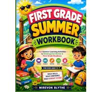 FIRST GRADE SUMMER WORKBOOK: Fun Summer Learning Activities for Kindergarten Review & First-Grade Readiness: Reading, Phonics, Writing, Math, Handwriting & More for Kids Ages 5-7