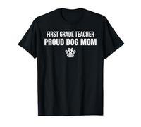 First Grade Teacher Proud Dog Mom - Elementary Teacher Dog L T-Shirt