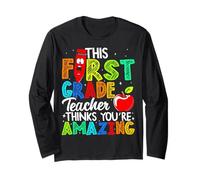 First Grade Teacher Thinks Amazing Educator Teaching Design Long Sleeve T-Shirt