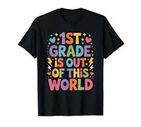 First Grader Teaching, 1St Grade is Out of This World T-Shirt