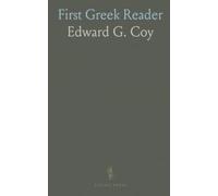 First Greek Reader: Easy Selections Adapted From Xenophon and Thucydides and Introductory to the Anabasis of Xenophon