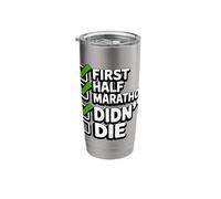 First Half Marathon Didn't Die Runner Humor Stainless Steel Insulated Tumbler