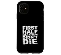 First Half Marathon Didn't Die Runner Race Finisher |- Case for iPhone 11