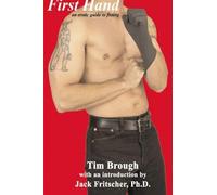 [(First Hand!: An Erotic Guide to Fisting)] [Author: Tim Brough] published on (October, 2006)
