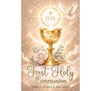 First Holy Communion Bible Verses for Kids: Gift for Catholic Girls and Boys (First Communion & Beyond)