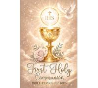 First Holy Communion Bible Verses for Kids: Gift for Catholic Girls and Boys (First Communion Gifts for Girls and Boys)