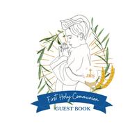 First Holy Communion Guest Book for Boy: Guest Wishes For First Communion Boy With Lovely Illustration in Delux Version