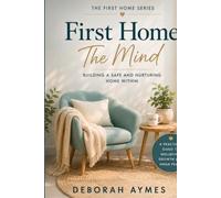 First Home - The Mind (The Inner Home Series)