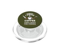 First I Drink Coffee Then I Build The Things Woodworker PopSockets PopGrip for MagSafe