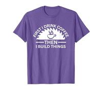 First I Drink Coffee Then I Build Things T-Shirt, Men, Purple Heather, X-Large
