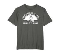 First I Drink Coffee Then I Build Things T-Shirt, Men's Big and Tall, Asphalt Grey, 3X Tall