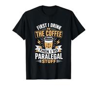 First I Drink Coffee Then I Do Paralegal Stuff Value Graphic T-Shirt, Men, Black, S