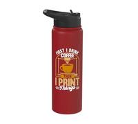 First I Drink Coffee Then I Print Things 3D Printing Stainless Steel Insulated Water Bottle