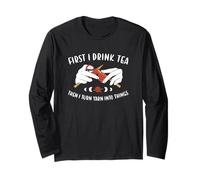First I Drink Coffee Then I Turn Yarn Into Things Knitting Long Sleeve T-Shirt