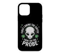 First I Drink The Coffee Alien Probe Coffee Drinker Case for iPhone 12 mini