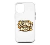 First I Drink The Coffee Then I Bake Sourdough Bread Baking Case for iPhone 12/12 Pro