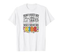 First I Drink the Coffee Then I Teach The Kids, Teacher Value Graphic T-Shirt, Men, White, S