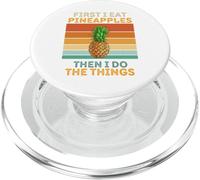 First I Eat Pineapples Then I Do The Things Fruit Lover PopSockets PopGrip for MagSafe
