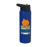 First I pet My Hamster Then I do Things Stainless Steel Insulated Water Bottle