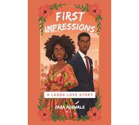 FIRST IMPRESSIONS: A Lagos Love Story