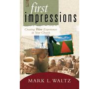First Impressions: Creating Wow Experiences In Your Church