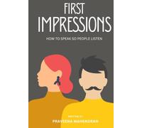 First Impressions: How to Speak So People Listen