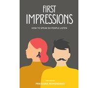 First Impressions: How to Speak So People Listen