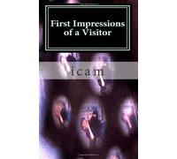 First Impressions of a Visitor