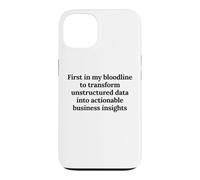 First In My Bloodline To Analyze Data Funny Analyst Humor Case for iPhone 13