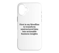 First In My Bloodline To Analyze Data Funny Analyst Humor Case for iPhone 16 Plus